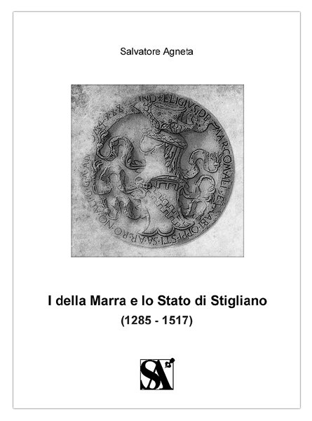 I della Marra e lo Stato di Stigliano, il libro di Salvatore Agneta